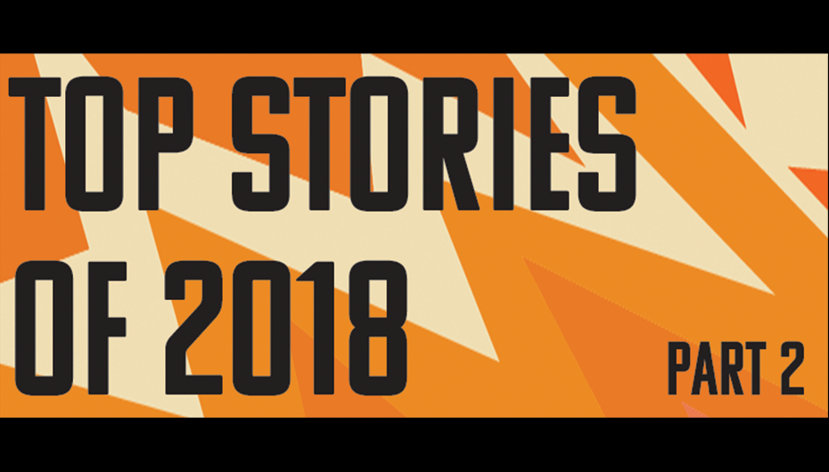 Top Stories of 2018 — Part 2