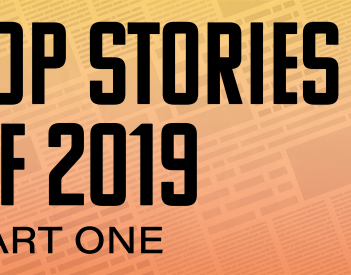 Top Stories of 2019 — Part One