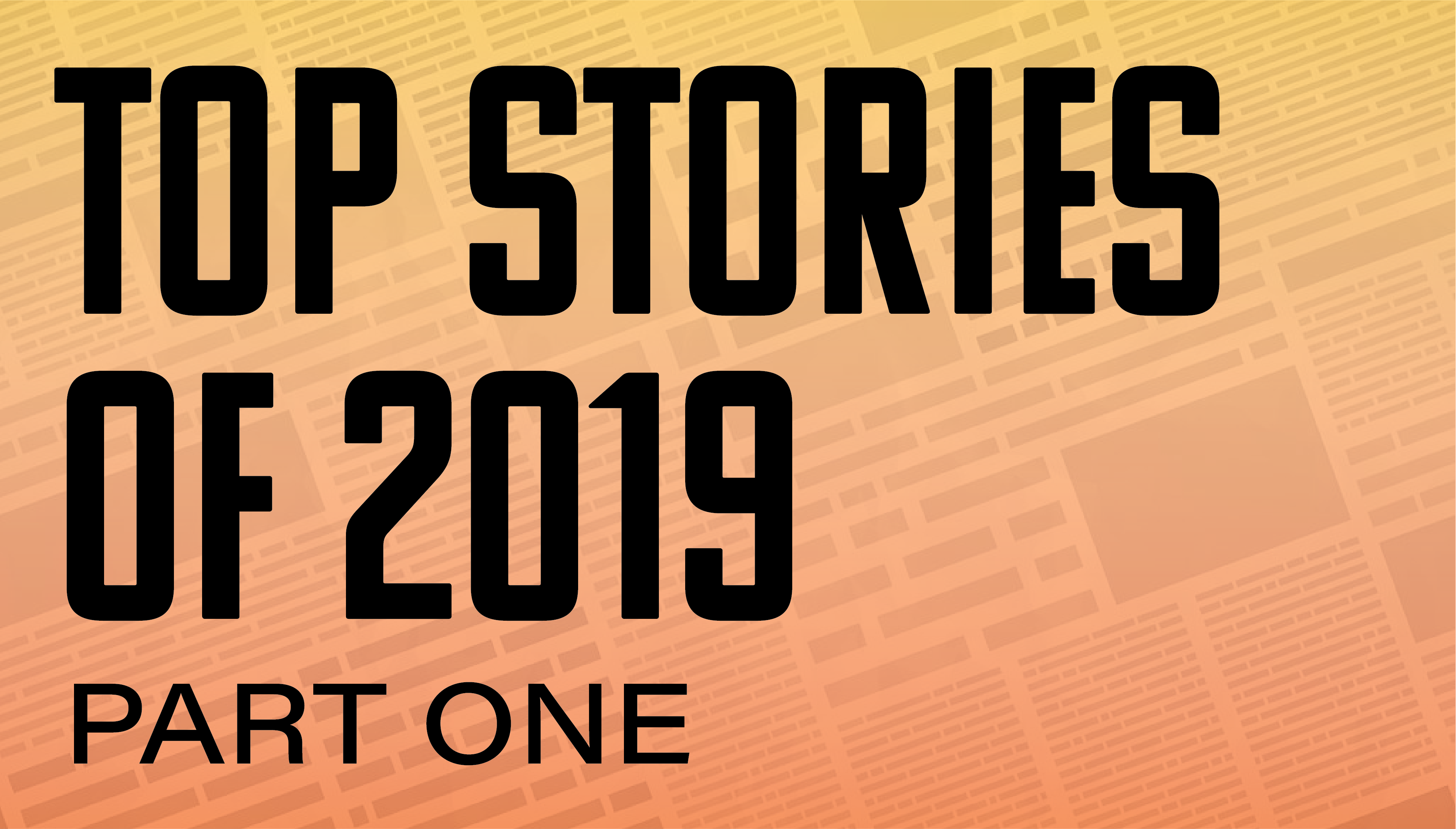 Top Stories of 2019 — Part One Southern Torch