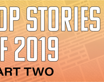 Top Stories of 2019 (Part Two)